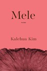 Mele - Kalehua Kim - 9781949487367