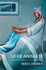 Verb Animate - Heid E. Erdrich - 9781949487503