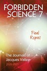 FORBIDDEN SCIENCE 7 - Jacques Vallee - 9781949501421
