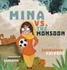 Mina vs. the Monsoon - Rukhsanna Guidroz - 9781949528985