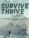 The Survive and Thrive Guide - Gini Graham Scott - 9781949537468