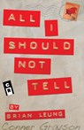 All I Should Not Tell - Brian Leung - 9781949540192
