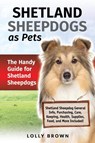 Shetland Sheepdogs as Pets - Lolly Brown - 9781949555813