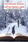 Christmas Fiction Off the Beaten Path - Michelle L. Levigne ; Ronnell Kay GIbson ; Laurie Lucking ; JPC Allen ; Patricia Meredith ; Sandra Merville Hart - 9781949564730