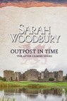 Outpost in Time - Sarah Woodbury - 9781949589139