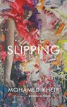 SLIPPING - Mohamed Kheir - 9781949641165