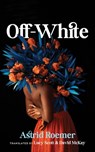 Off-White - Astrid Roemer - 9781949641257