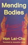 Mending Bodies - Lai Chu Hon - 9781949641769