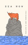 Sea Now - Eva Meijer - 9781949641851