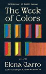 The Week of Colors - Elena Garro - 9781949641899