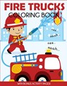 Fire Trucks Coloring Book - Blue Wave Press - 9781949651669
