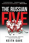 The Russian Five - Keith Gave - 9781949709582