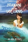 Puanani and the Volcano - Jo Ann Jeffries - 9781949711059