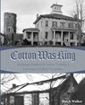Cotton was King - Rickey Butch Walker - 9781949711141