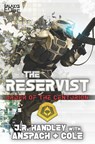 The Reservist - Jason Anspach ; Nick Cole ; J R Handley - 9781949731217