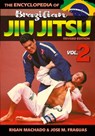 Encyclopedia of Brazilian Jiu Jitsu Volume 2 - Machado Rigan Machado ; Fraguas Jose M Fraguas - 9781949753219