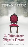 A Midwinter Night's Dream - Tiffany Reisz - 9781949769197