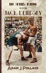 In the Ring With Jack Dempsey - Part II - POLLACK,  Adam J - 9781949783070