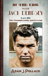 In the Ring With Jack Dempsey - Part III - Adam J Pollack - 9781949783100
