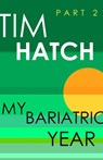 My Bariatric Year - Tim Hatch - 9781949790344