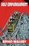 Self Empunishment - Brian Walsby - 9781949790429