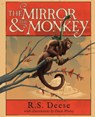 The Mirror & The Monkey - R S Deese - 9781949790535