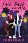 Fall Back Into Me - Lauren Connolly - 9781949794274