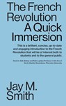 The French Revolution - Jay M Smith - 9781949845143