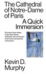 The Cathedral of Notre-Dame of Paris - Kevin D Murphy - 9781949845211