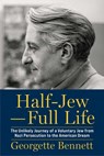 Half-Jew—Full Life - Georgette Bennett - 9781949846744