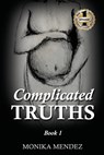COMPLICATED TRUTHS - Monika Mendez - 9781949873207