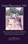 Grief Recovery 101 - Joe McKeever ; Bertha Fagan McKeever - 9781949888225
