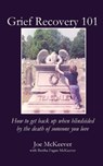 Grief Recovery 101 - Joe McKeever ; Bertha Fagan McKeever - 9781949888225