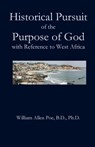 Historical Pursuit of the Purpose of God with Reference to West Africa - William Allen Poe - 9781949888454