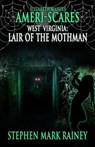 Ameri-Scares West Virginia: Lair of the Mothman - Stephen Mark Rainey - 9781949914238