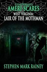 Ameri-Scares West Virginia: Lair of the Mothman - Stephen Mark Rainey - 9781949914238