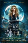 Feast of the Mother - Miranda Honfleur ; Nicolette Andrews - 9781949932140
