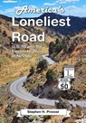 America's Loneliest Road: U.S. 50 and the Lincoln Highway in Nevada - Stephen H. Provost - 9781949971293