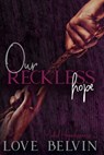 Our Reckless Hope - Love Belvin - 9781950014484