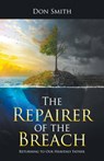 The Repairer of the Breach - Don Smith - 9781950015825