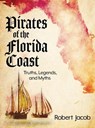 Pirates of the Florida Coast - Robert Jacob - 9781950075591
