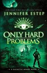 Only Hard Problems - Jennifer Estep - 9781950076284