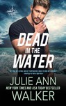 Dead in the Water - Julie Ann Walker - 9781950100125
