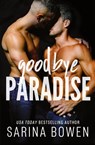 Goodbye Paradise - Bowen - 9781950155316