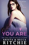 Wherever You Are - Krista Ritchie ; Becca Ritchie - 9781950165223