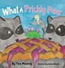 What a Prickly Pear? - Tina Mowrey - 9781950169283