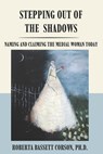 Stepping Out of the Shadows: Naming and Claiming the Medial Woman Today - Roberta Bassett Corson - 9781950186457