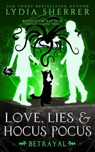 Love, Lies, and Hocus Pocus Betrayal - Lydia Sherrer - 9781950267019