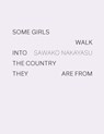 Some Girls Walk into the Country They Are From - Sawako Nakayasu - 9781950268122