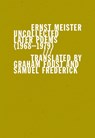 Uncollected Later Poems (19681979) - Ernst Meister - 9781950268894